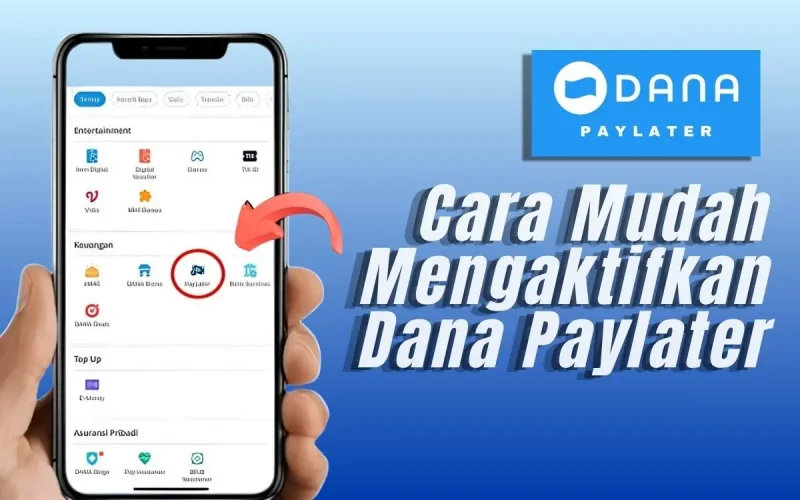 cara aktifkan dana paylater